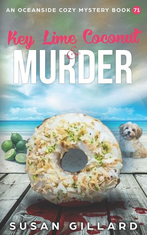 Key Lime Coconut &amp; Murder: An Oceanside Cozy Mystery Book 71