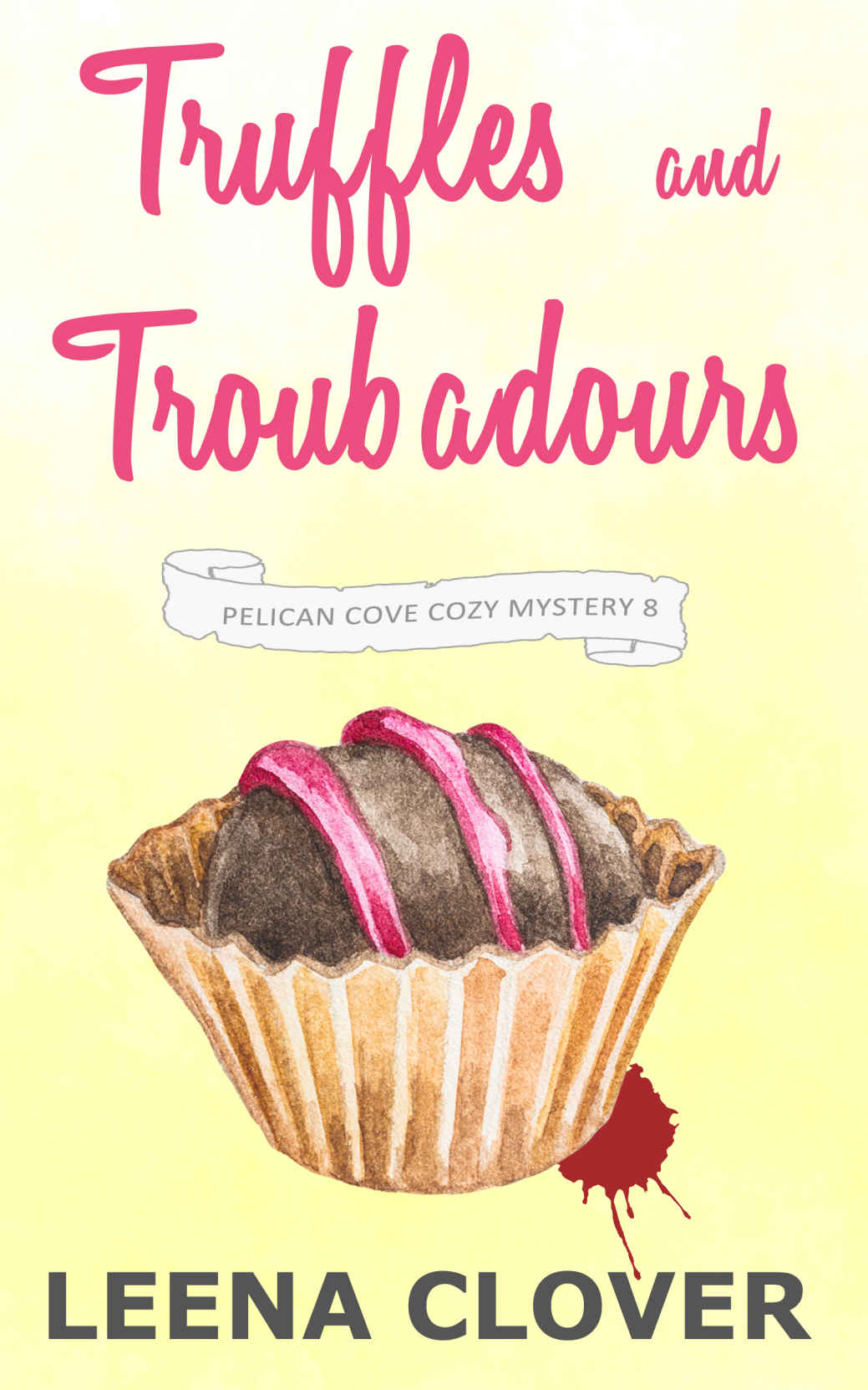 Truffles and Troubadours: A Cozy Murder Mystery (Pelican Cove Cozy Mystery Series)