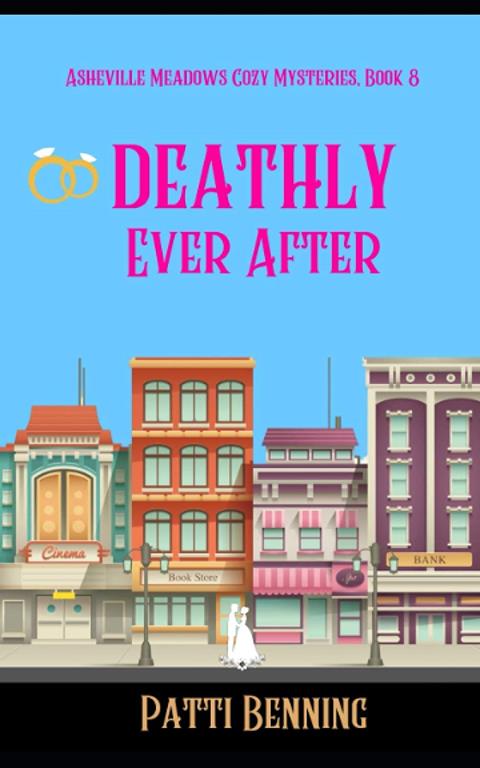 Deathly Ever After (Asheville Meadows Cozy Mysteries)