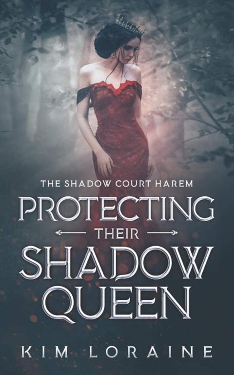 Protecting Their Shadow Queen (The Shadow Court Harem)