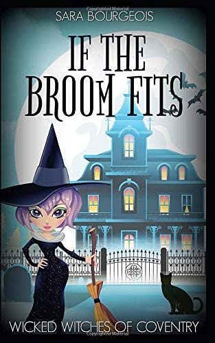 If the Broom Fits (Wicked Witches of Coventry)