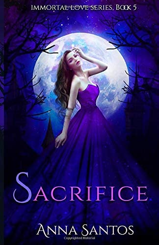 Sacrifice (Immortal Love Series)