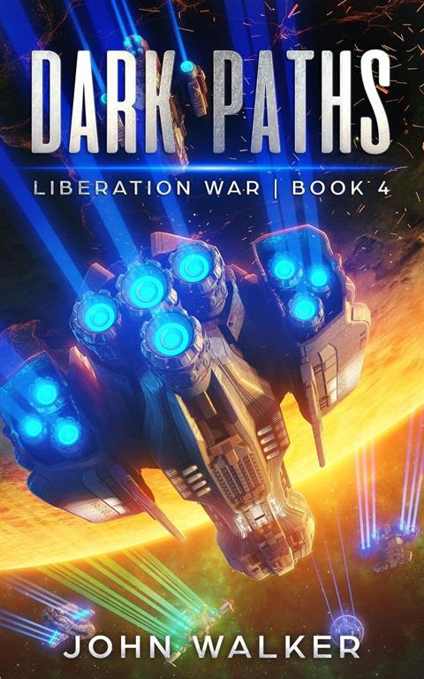 Dark Paths: Liberation War Book 4