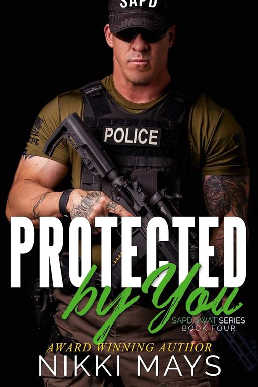 Protected by You (SAPD SWAT Series: Book 4)