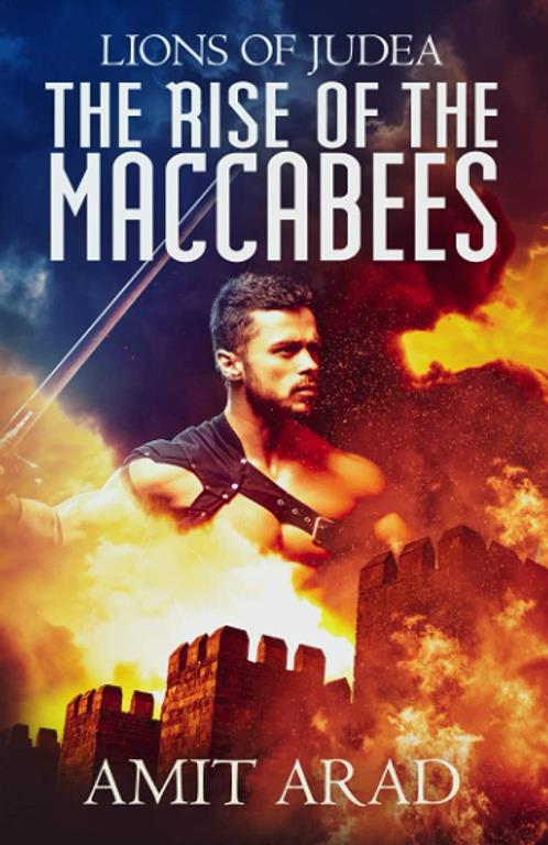 The Rise of the Maccabees (Lions of Judea)