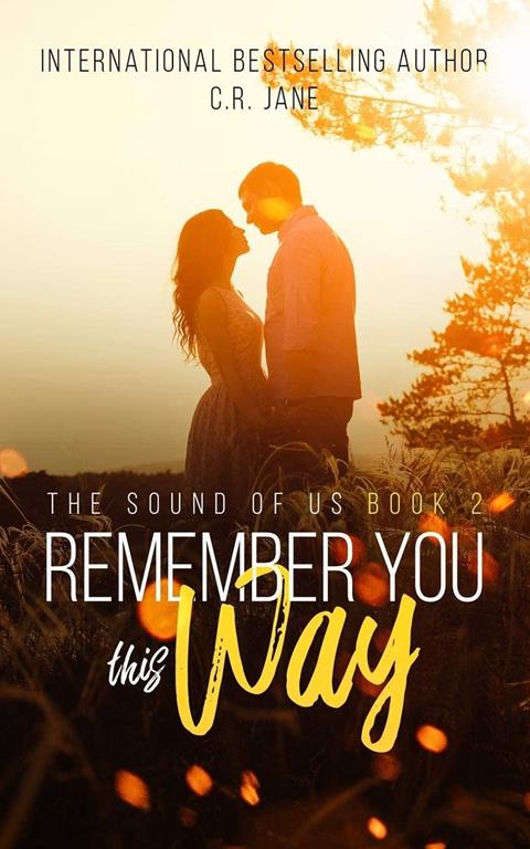 Remember You This Way: A Contemporary Rockstar Romance (The Sounds of Us)