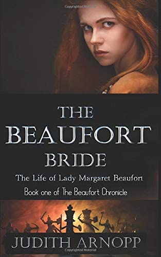 The Beaufort Bride: The Life of Margaret Beaufort, Mother of the Tudor Dynasty (The Beaufort Chronicles)