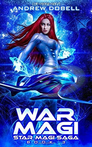 War Magi: A Space Opera Fantasy Adventure (Star Magi Saga)