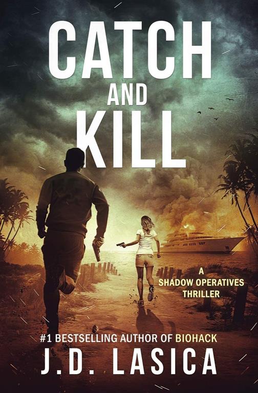 Catch and Kill: A Shadow Operatives Thriller