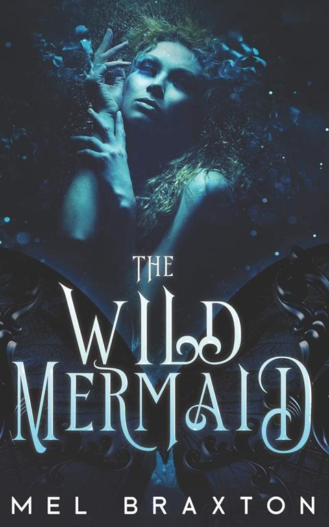 The Wild Mermaid: An Atlantean Adventure