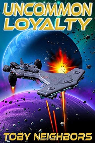 Uncommon Loyalty: DT7 - Book 2 (Dragon Team Seven)