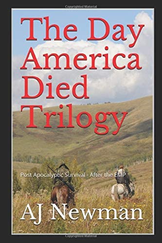 The Day America Died Trilogy: Post Apocalyptic Survival - After the EMP