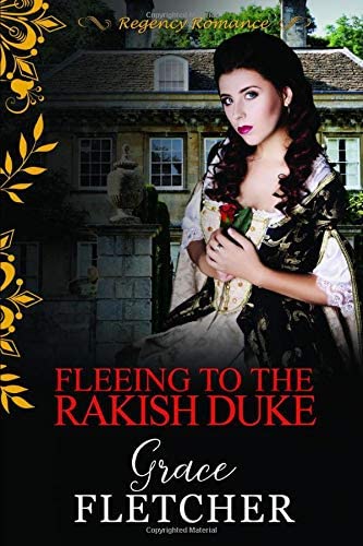 Fleeing to the Rakish Duke