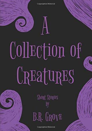 A Collection of Creatures