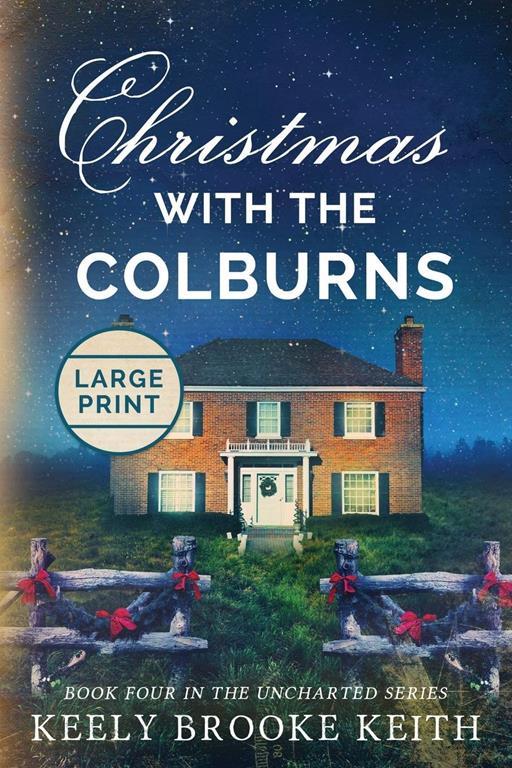 Christmas with the Colburns: Large Print (Uncharted)