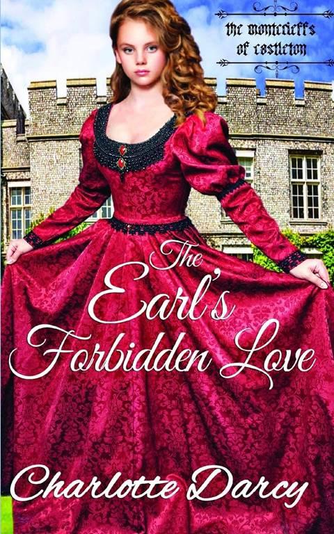 The Earl's Forbidden Love: Regency Romance (The Montcrieffs of Castleton)