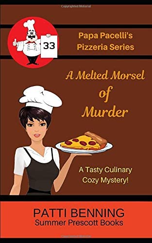 A Melted Morsel of Murder (Papa Pacelli's Pizzeria Series)