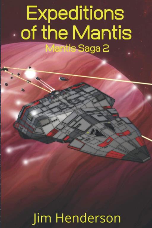 Expeditions of the Mantis: Book 2 of the Mantis Saga