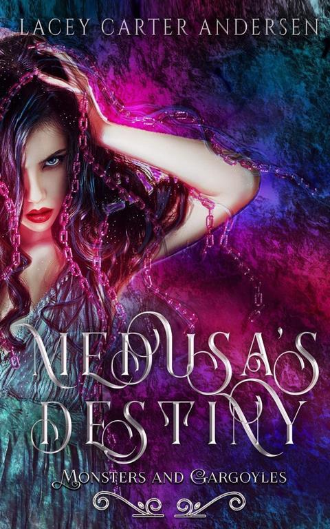 Medusa's Destiny: A WhyChoose Romance (Monsters and Gargoyles)