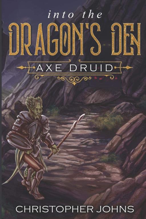 Into the Dragon's Den (Axe Druid)