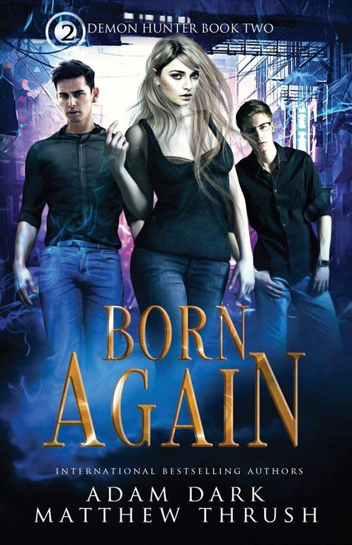 Born Again: Demon Hunter Book 2