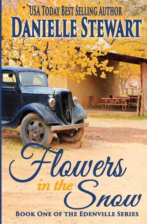 Flowers in the Snow (The Edenville Series)