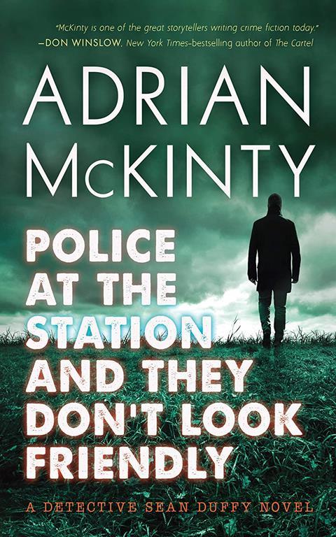 Police at the Station and They Don't Look Friendly: A Detective Sean Duffy Novel (The Sean Duffy Series) (Sean Duffy Series, 6)