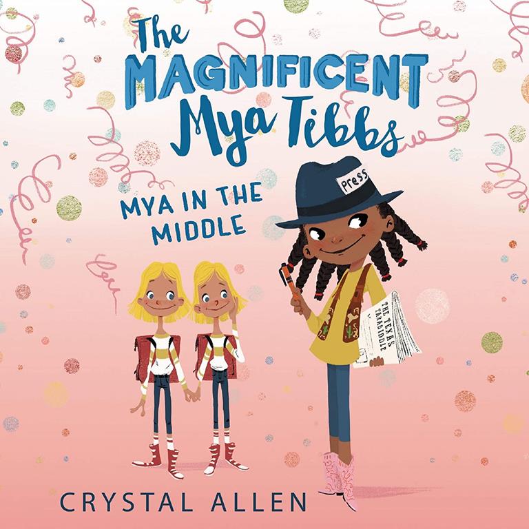 The Magnificent Mya Tibbs: Mya in the MIddle (The Magnificent Mya Tibbs Series)