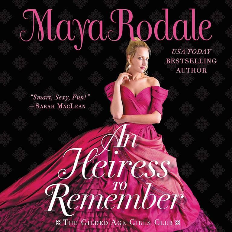 An Heiress to Remember (The Gilded Age Girls Club Series) (The Gilded Age Girls Club Series, 3)