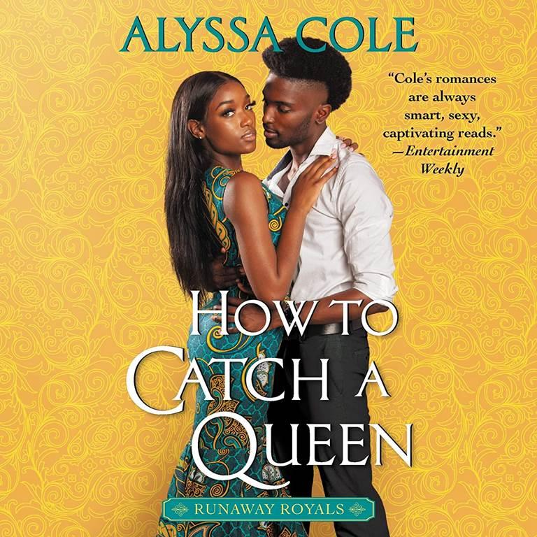 How to Catch a Queen: Runaway Royals (The Runaway Royals Series) (Runaway Royals Series, 1)