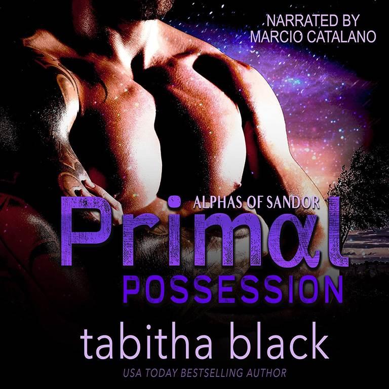 Primal Possession: A Dark Omegaverse Romance (The Alphas of Sandor Series)