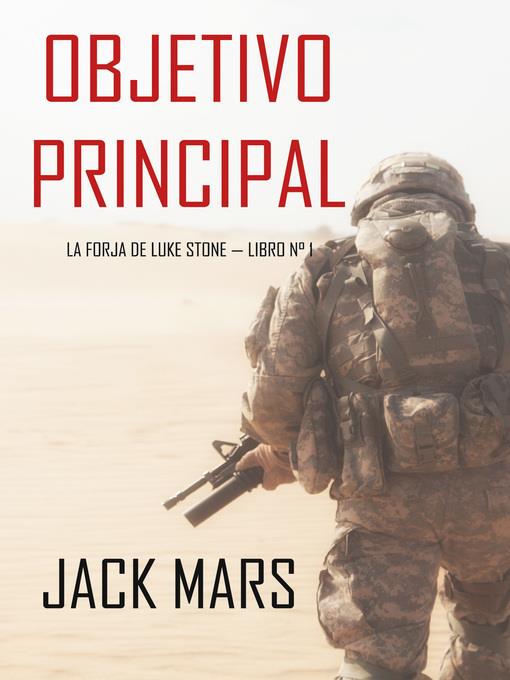 Objetivo Principal: La Forja de Luke Stone — Libro n° 1