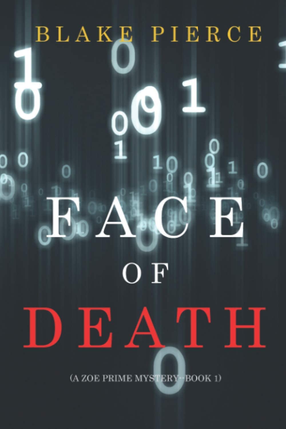 Face of Death (A Zoe Prime Mystery&mdash;Book 1)