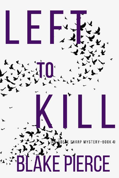 Left to Kill (An Adele Sharp Mystery&mdash;Book Four)