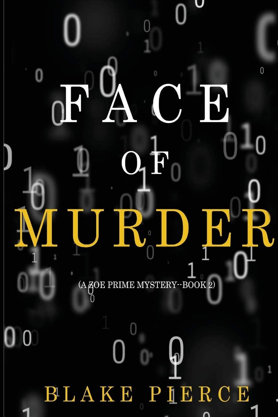 Face of Murder (A Zoe Prime Mystery&mdash;Book 2)