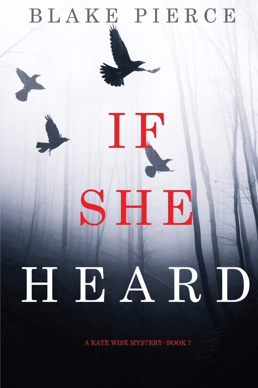 If She Heard (A Kate Wise Mystery&mdash;Book 7)