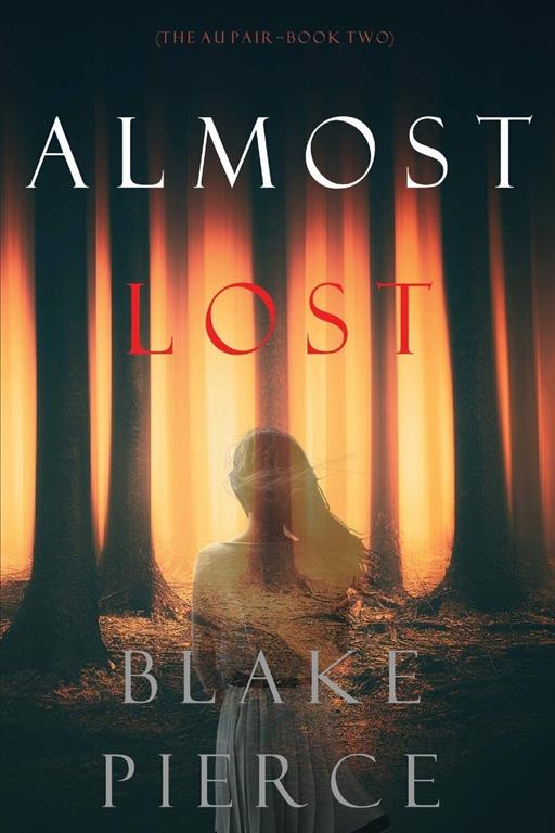 Almost Lost (The Au Pair&mdash;Book Two)