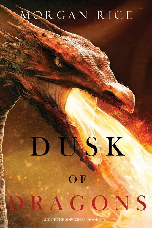 Dusk of Dragons (Age of the Sorcerers&mdash;Book Six)