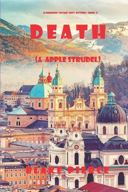 Death (and Apple Strudel) (A European Voyage Cozy Mystery&mdash;Book 2)