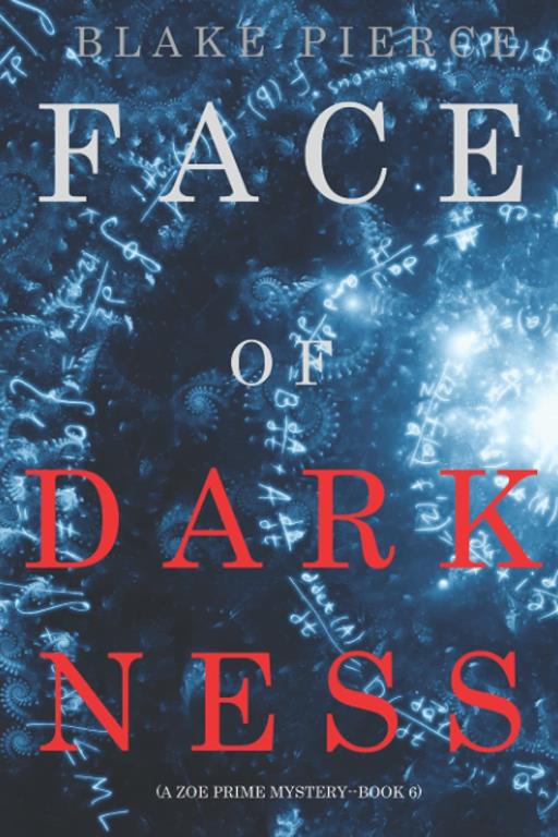 Face of Darkness (A Zoe Prime Mystery&mdash;Book 6)