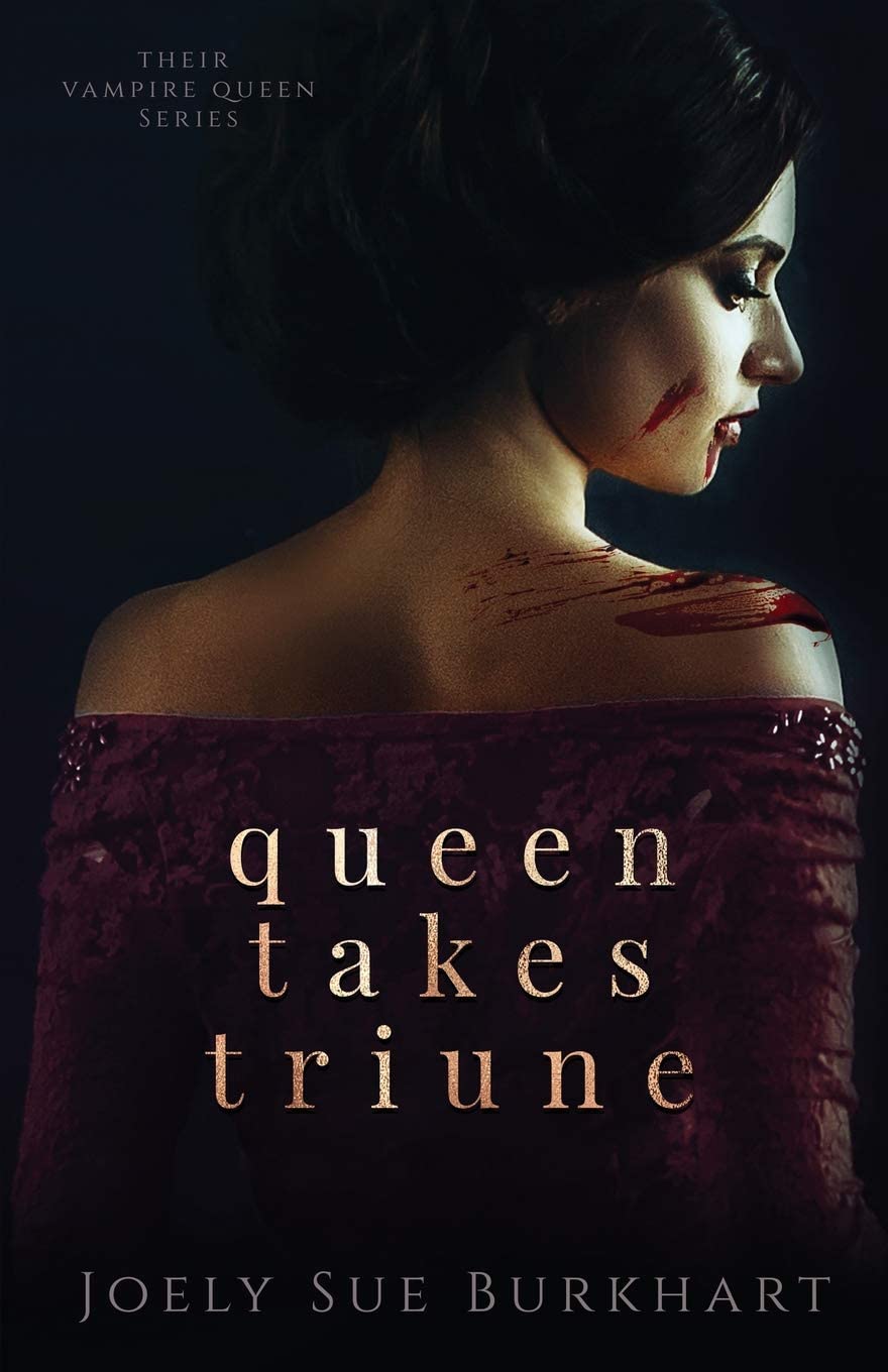 Queen Takes Triune (Their Vampire Queen)