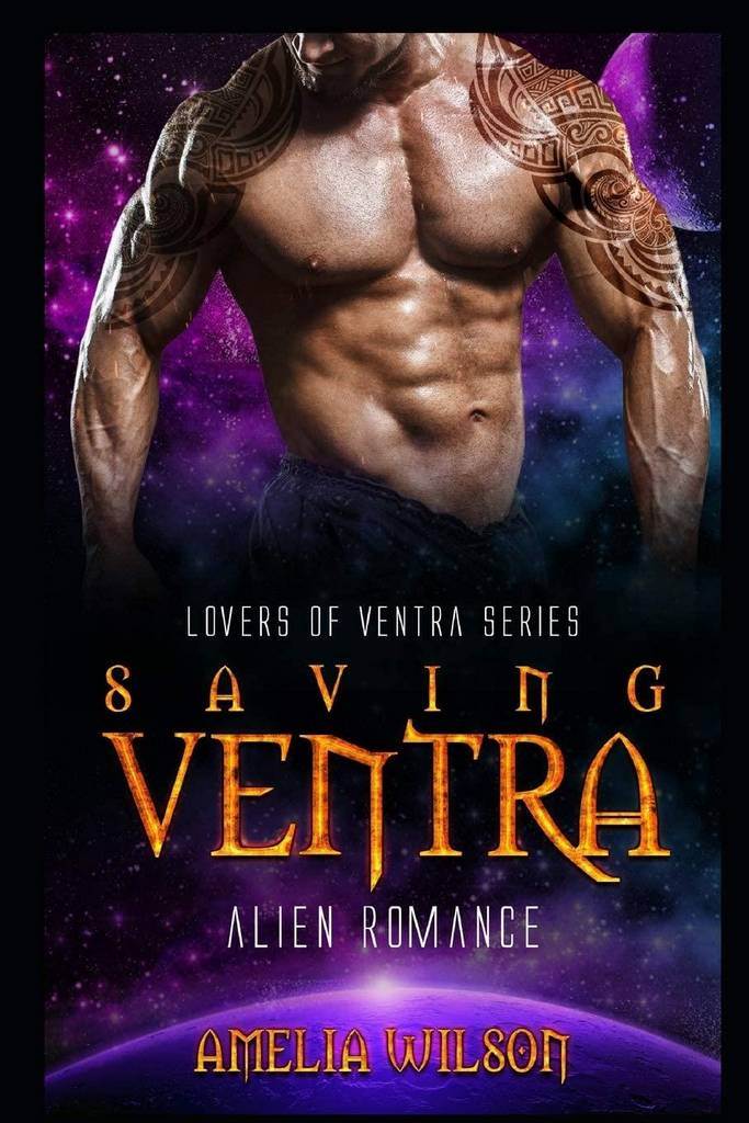 Saving Ventra: Alien Romance (Lovers of Ventra Series)