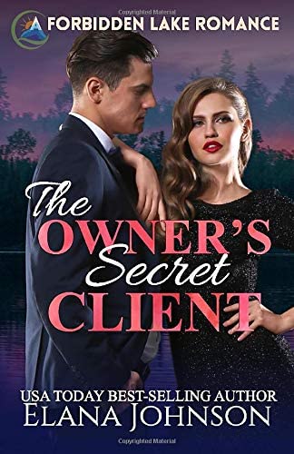 The Owner's Secret Client: A Sweet Romantic Suspense (Forbidden Lake Romance)