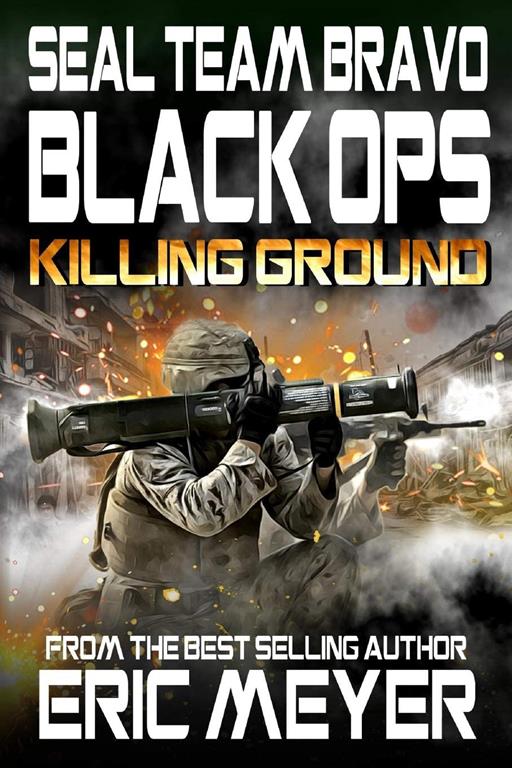 SEAL Team Bravo: Black Ops &ndash; Killing Ground