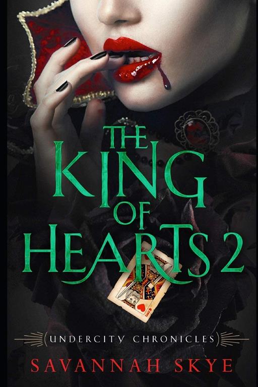 The King of Hearts 2 (Undercity Chronicles)