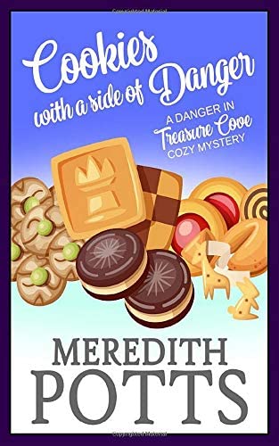 Cookies with a Side of Danger (A Danger in Treasure Cove Cozy Mystery)