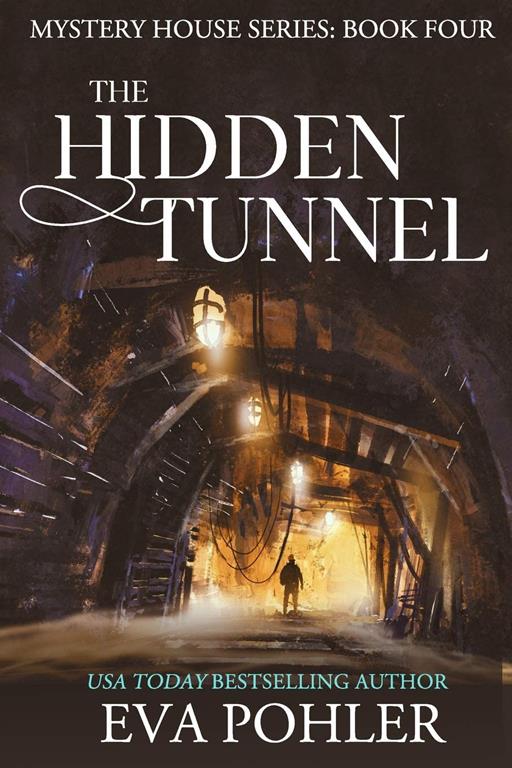 The Hidden Tunnel (Mystery House)