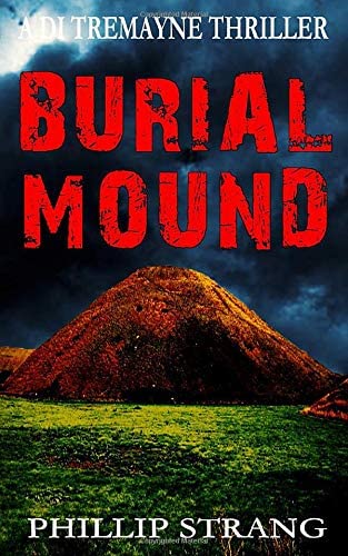 Burial Mound (DI Tremayne Thriller Series)