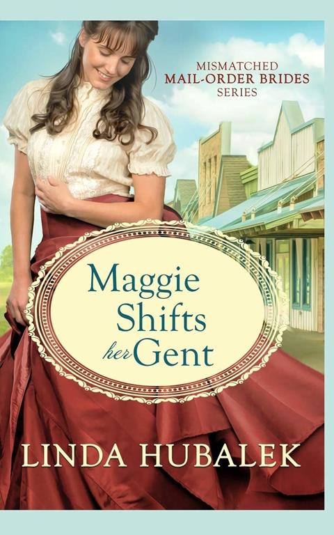 Maggie Shifts her Gent (Mismatched Mail-Order Brides)
