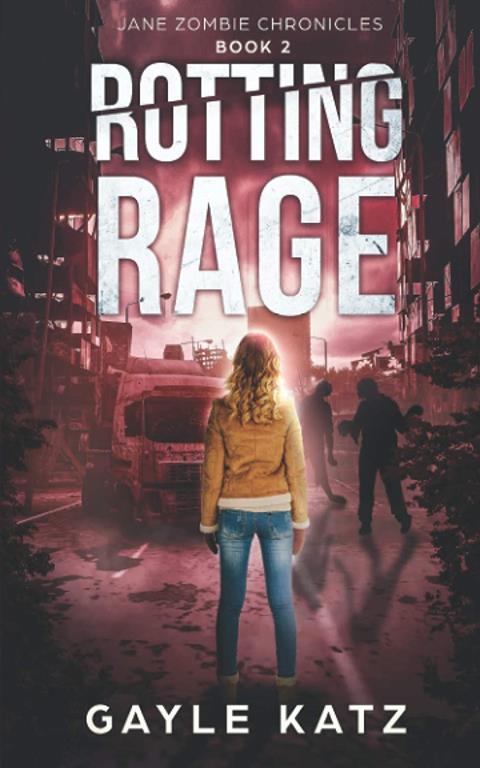 Rotting Rage (Jane Zombie Chronicles)